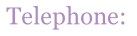 Telephone:

